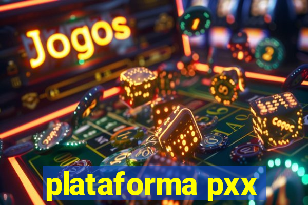 plataforma pxx